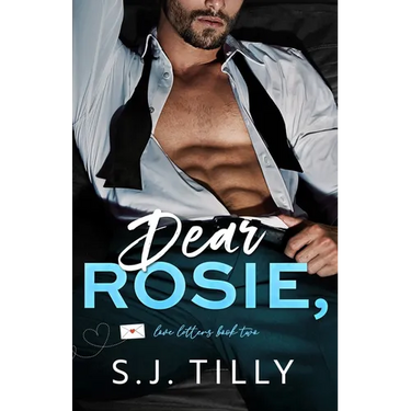 Dear Rosie,: Love Letters Book Two