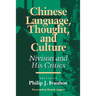 Chinese Language, Thought, and Culture: Nivison and His Critics