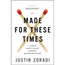 Made for These Times: A Start-Up Guide to Calling, Character, and Work That Matters