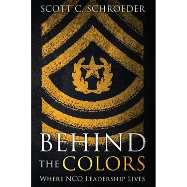 Behind the Colors: Where NCO Leadership Lives