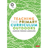 Teaching the Primary Curriculum Outdoors