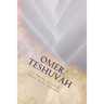 Omer/Teshuvah: Poetic Meditations for Counting the Omer or Turning Toward a New Year
