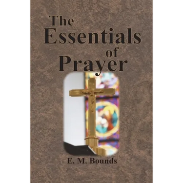 The Essentials of Prayer