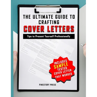 The Ultimate Guide to Crafting Cover Letters: Tips to Present Your Best Professional Self