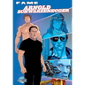 Fame: Arnold Schwarzenegger