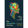 The Integration Journey: A Student's Guide to Faith, Culture, and Psychology