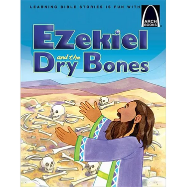 Ezekiel and the Dry Bones - Arch Books