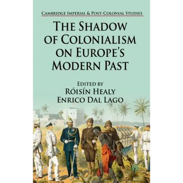 The Shadow of Colonialism on Europe's Modern Past