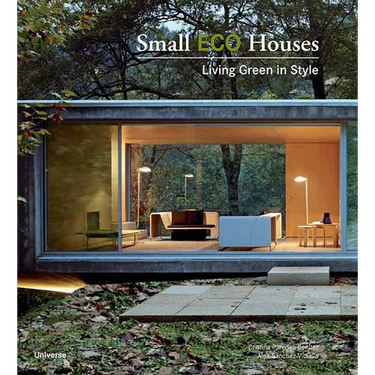 Small Eco Houses: Living Green in Style