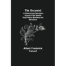 The Escorial; A Historical And Descriptive Account Of The Spanish Royal Palace, Monastery And Mausoleum