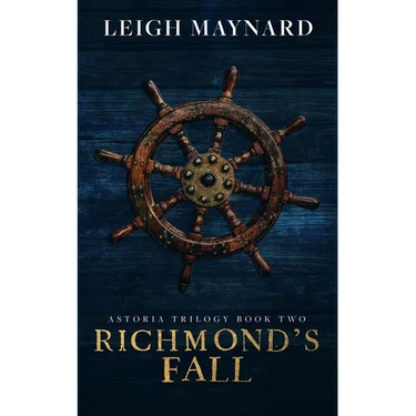 Richmond's Fall: Astoria Trilogy #2