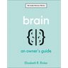 Brain: An Owner's Guide
