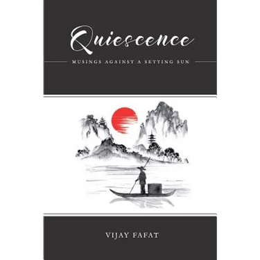 Quiescence: Musings Against A Setting Sun