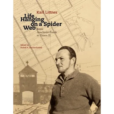 Life Hanging on a Spider Web: From Auschwitz-Zasole to Gusen II