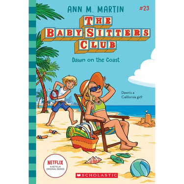 Dawn on the Coast (the Baby-Sitters Club #23): Volume 23