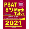 PSAT 8/9 Math Tutor: Everything You Need to Help Achieve an Excellent Score