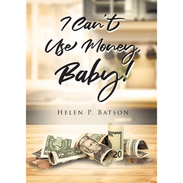 I Can't Use Money, Baby!