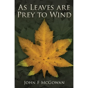 As Leaves are Prey to Wind
