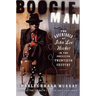 Boogie Man: The Adventures of John Lee Hooker in the American Twentieth Century