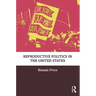 Reproductive Politics in the United States