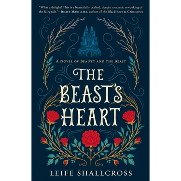 The Beast's Heart: A Novel of Beauty and the Beast