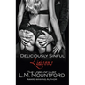 Deliciously Sinful Liaisons: A Steamy Romance Boxset by The Lord of Lust