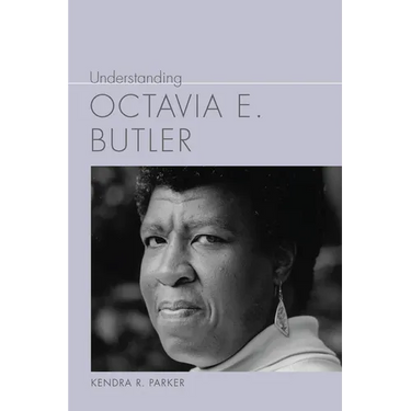 Understanding Octavia E. Butler