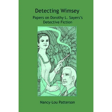 Detecting Wimsey Papers on Dorothy L. Sayers's Detective Fiction