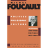 Politics, Philosophy, Culture: Interviews and Other Writings, 1977-1984