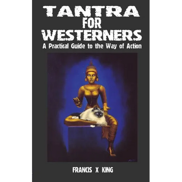 Tantra for Westerners: A Practical Guide to the Way of Action