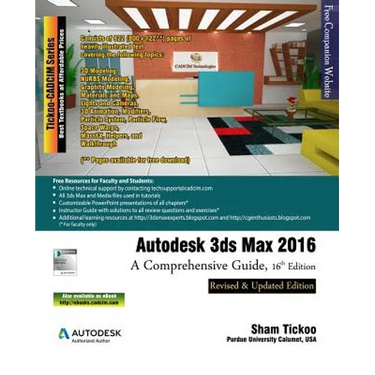 Autodesk 3ds Max 2016: A Comprehensive Guide, 16th Edition