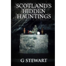 Scotland's Hidden Hauntings
