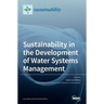 Sustainability in the Development of Water Systems Management