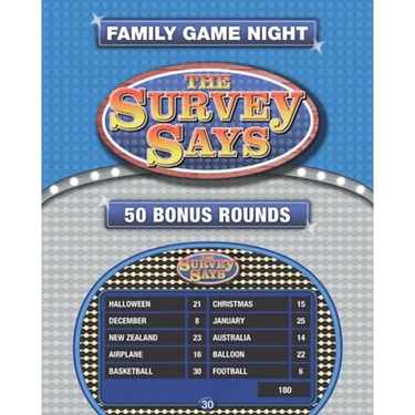 The Survey Says: 50 Fast Money Bonus Rounds in the Style of Family Feud (250 Survey Questions)