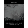 Night in the Dog's Head: A War We Didn't Want to Win