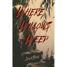 Where Willows Weep
