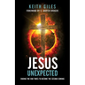 Jesus Unexpected: Ending the End Times to Become the Second Coming