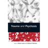 Trauma and Psychosis: New Directions for Theory and Therapy