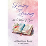 Living and Loving the Word of God: A Devotional Book