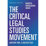 The Critical Legal Studies Movement: Another Time, a Greater Task