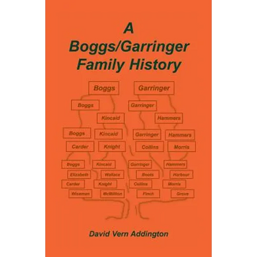 A Boggs/Garringer Family History
