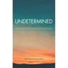 Undetermined: Navigating the Path of Grief and Trauma