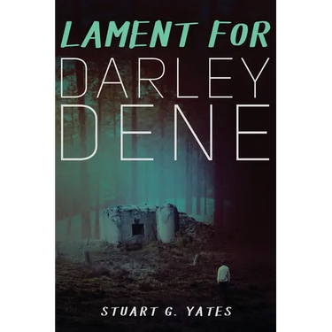 Lament for Darley Dene