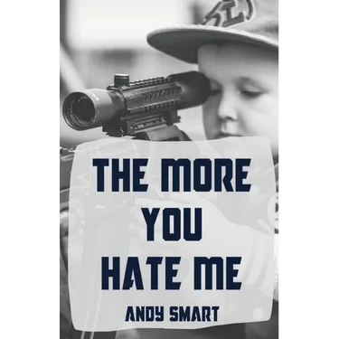 The More You Hate Me