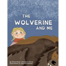 The Wolverine and Me