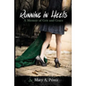 Running in Heels: A Memoir of Grit and Grace (New Book Club Edition)
