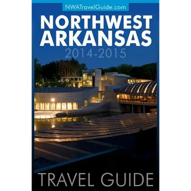 Northwest Arkansas Travel Guide: (Includes Bentonville, Eureka Springs, Fayetteville, Rogers, Springdale, Siloam Springs)