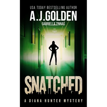 Snatched: A Diana Hunter Mystery