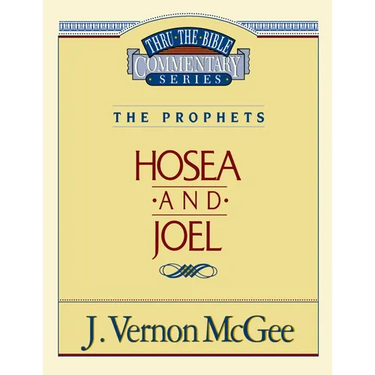 Thru the Bible Vol. 27: The Prophets (Hosea/Joel): 27