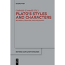 Plato's Styles and Characters: Between Literature and Philosophy